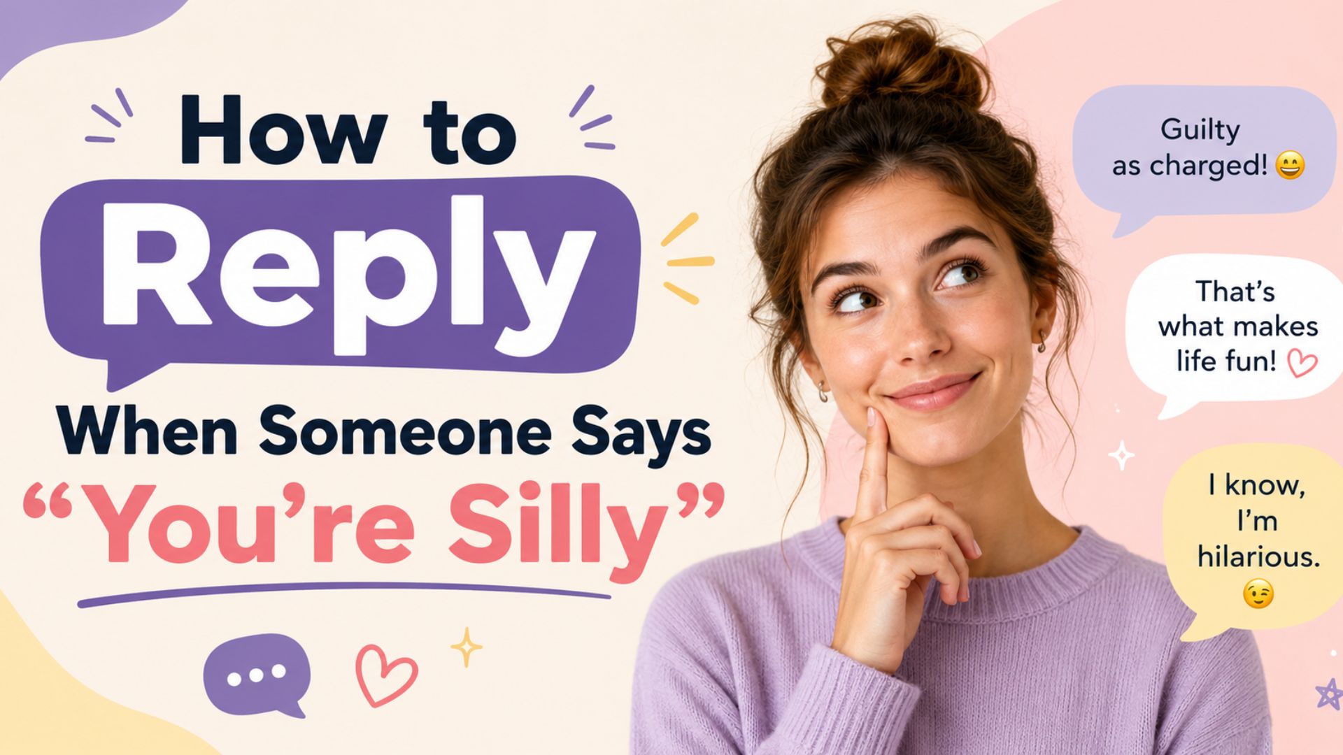 How to Reply When Someone Says “You’re Silly”