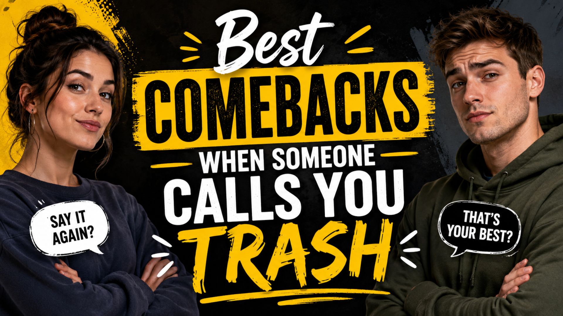 Best Comebacks When Someone Calls You Trash