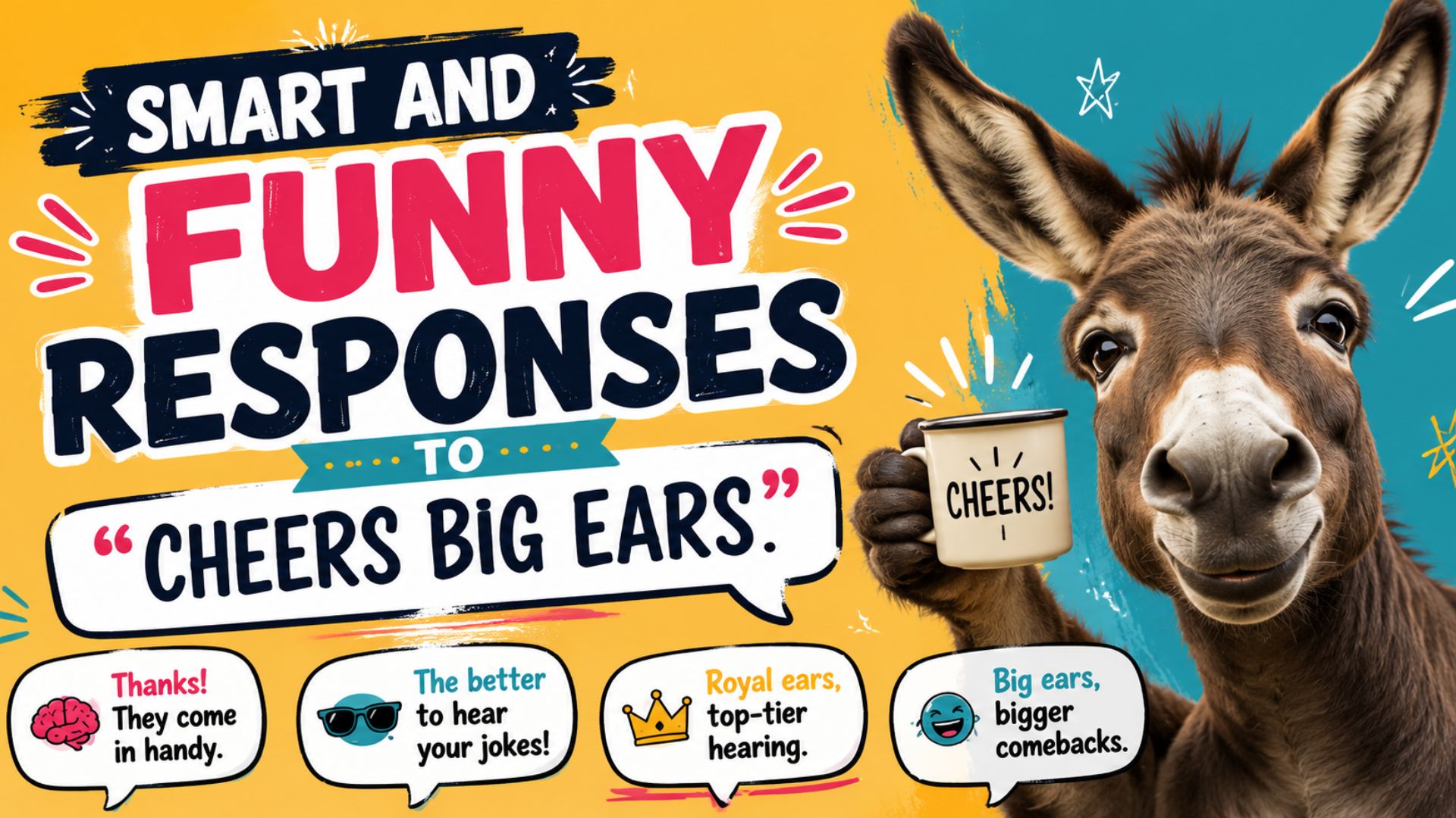 Smart and Funny Responses to “Cheers Big Ears”