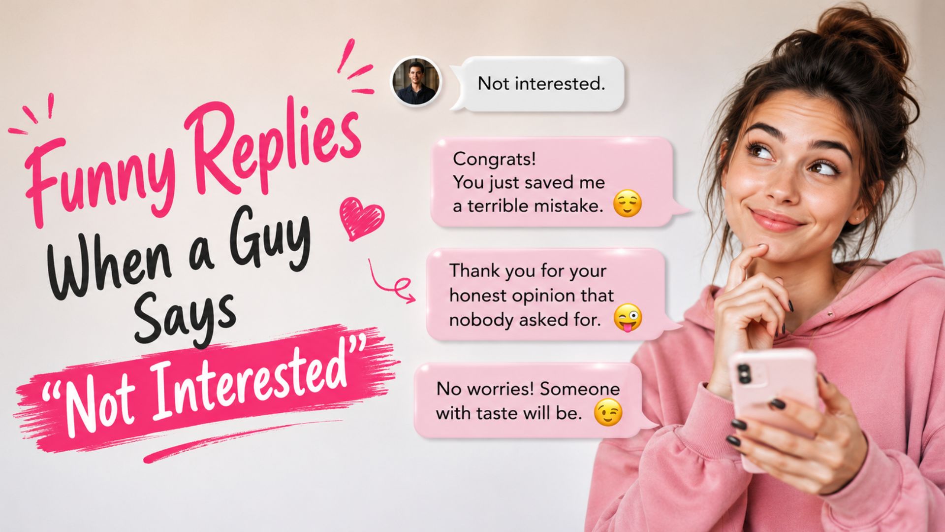 Funny Replies When a Guy Says “Not Interested”