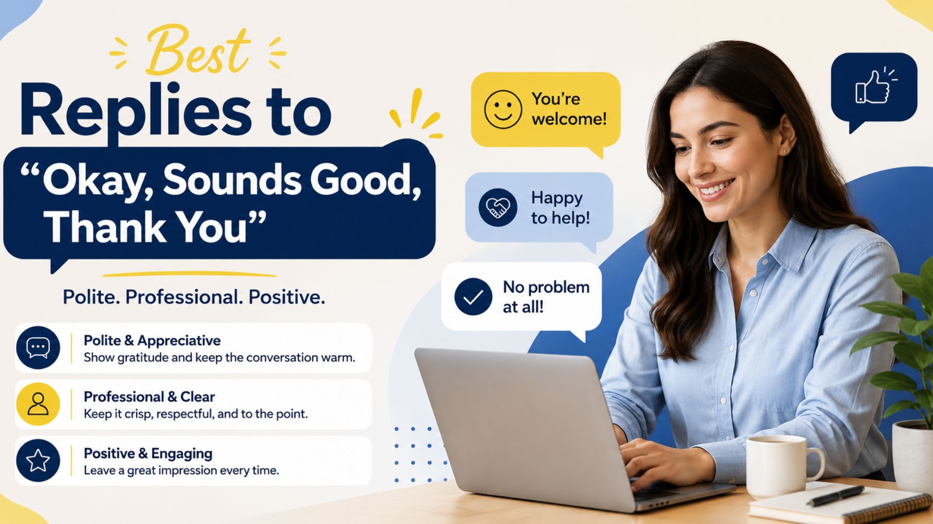 Best Replies to “Okay, Sounds Good, Thank You”
