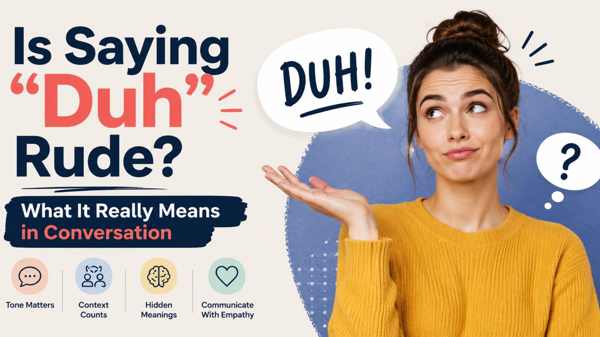 Is Saying “Duh” Rude? What It Really Means in Conversation