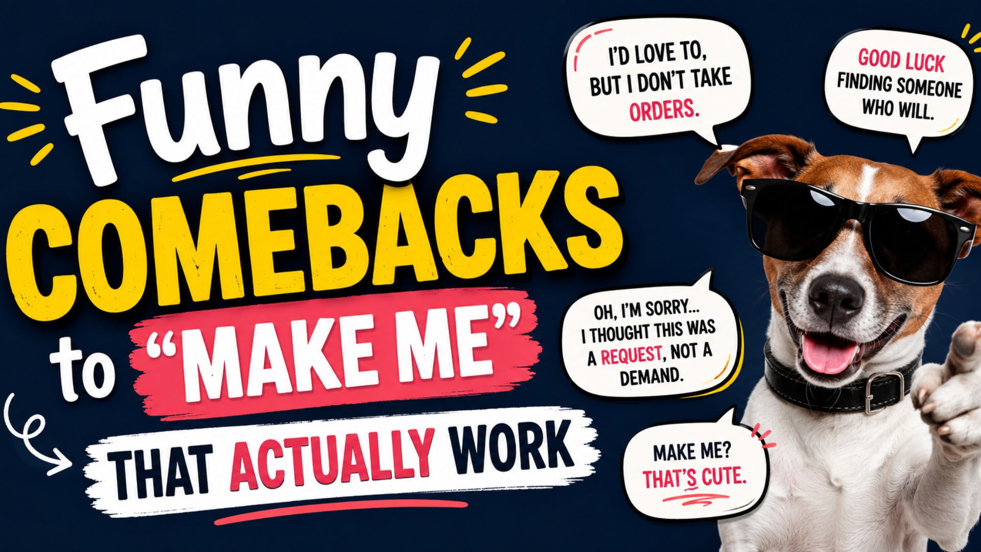 Funny Comebacks to “Make Me” That Actually Work