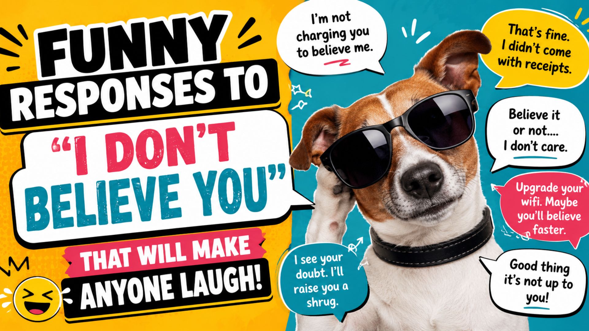 Funny Responses to “I Don’t Believe You” That Will Make Anyone Laugh