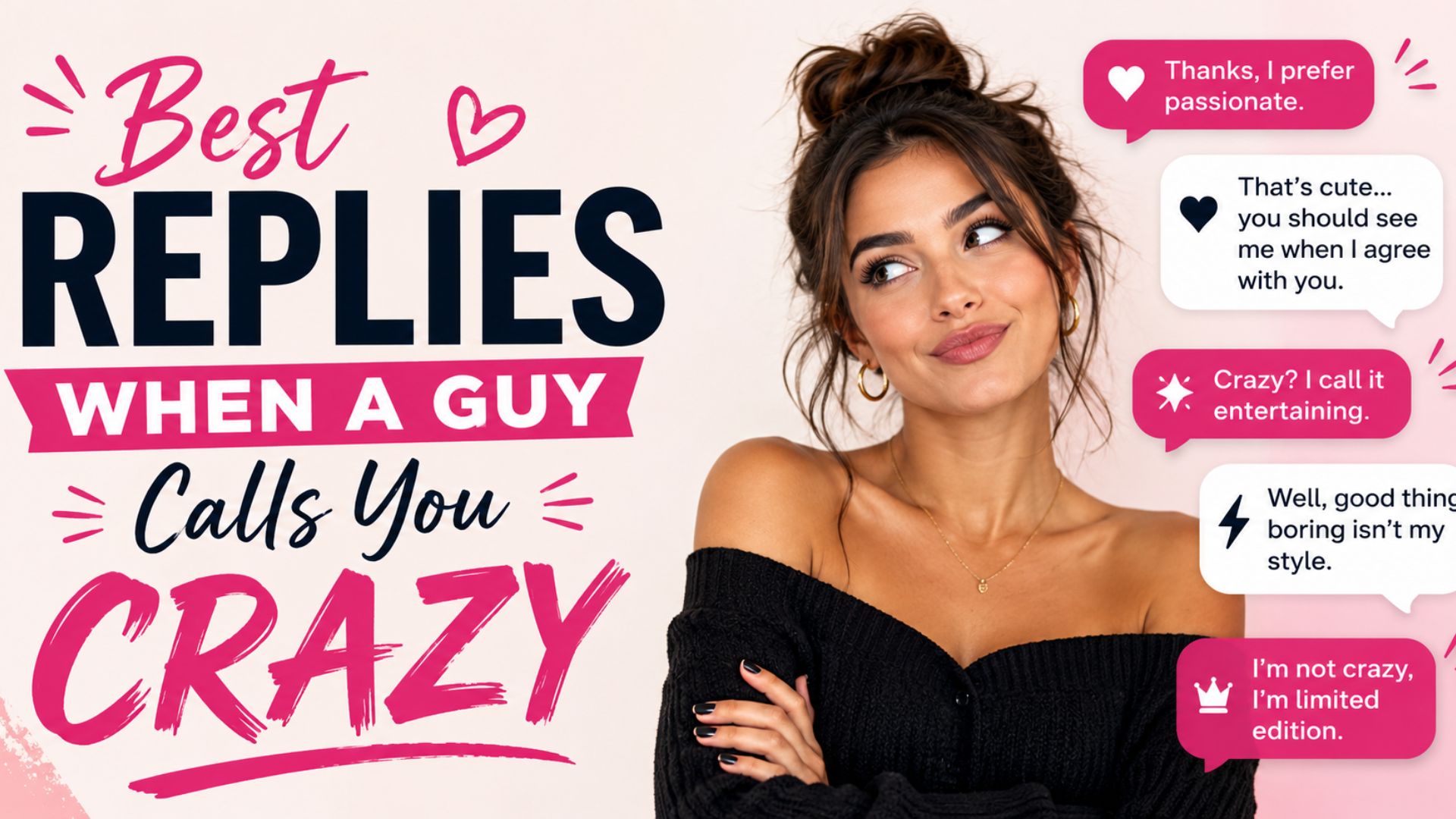 Best Replies When a Guy Calls You Crazy
