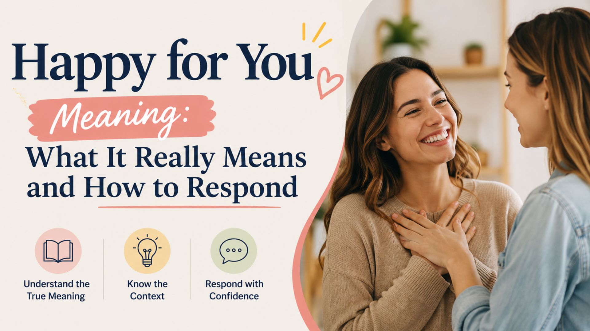 Happy for You Meaning: What It Really Means and How to Respond