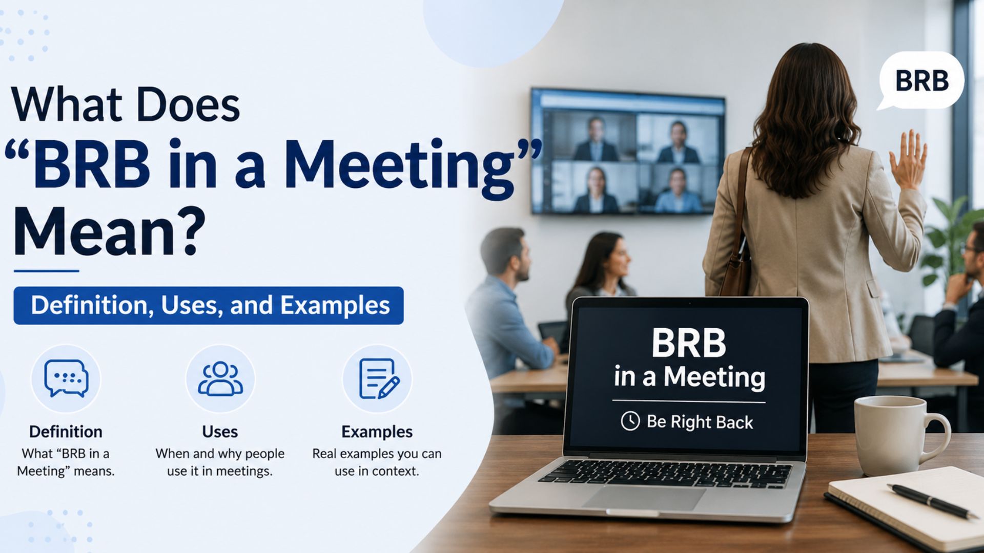 What Does "BRB in a Meeting" Mean? Definition, Uses, and Examples