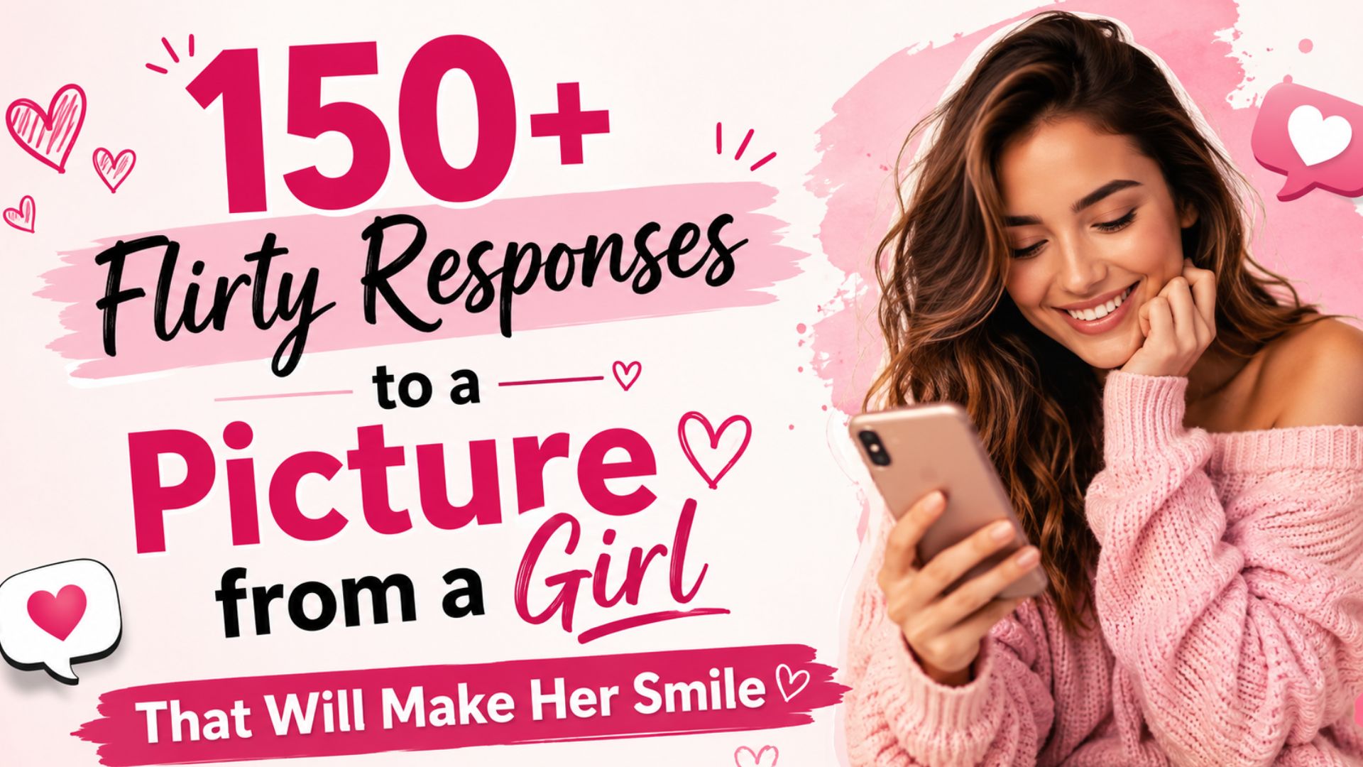 150+ Flirty Responses to a Picture from a Girl That Will Make Her Smile