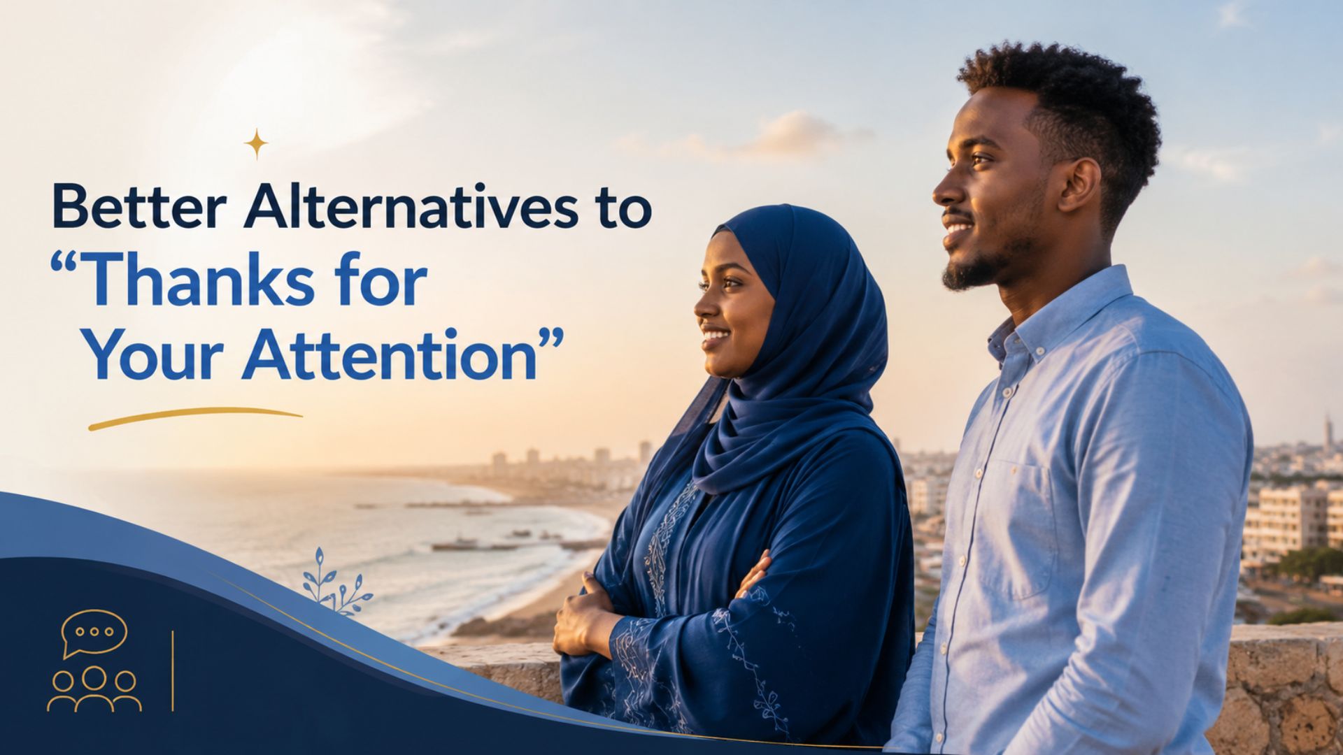 Better Alternatives to “Thanks for Your Attention”