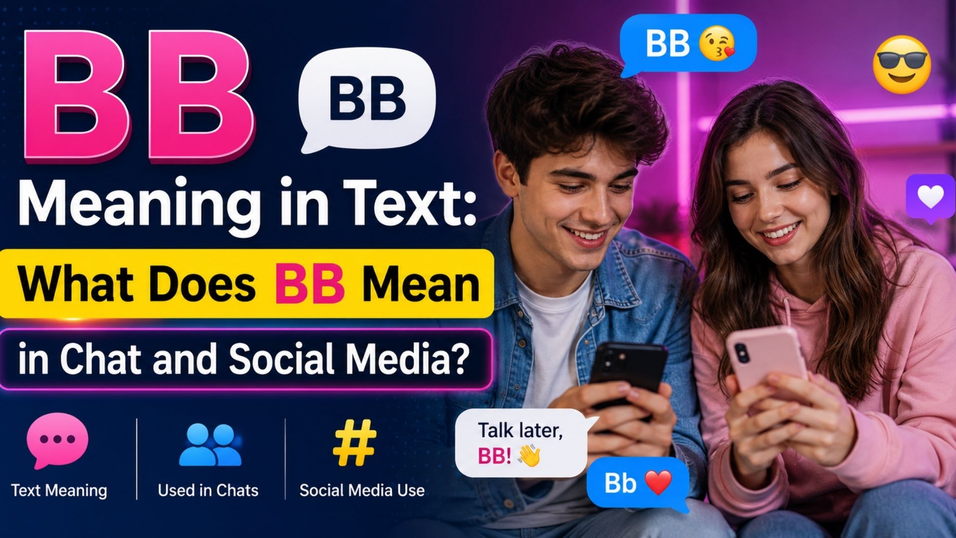 BB Meaning in Text: What Does BB Mean in Chat and Social Media?