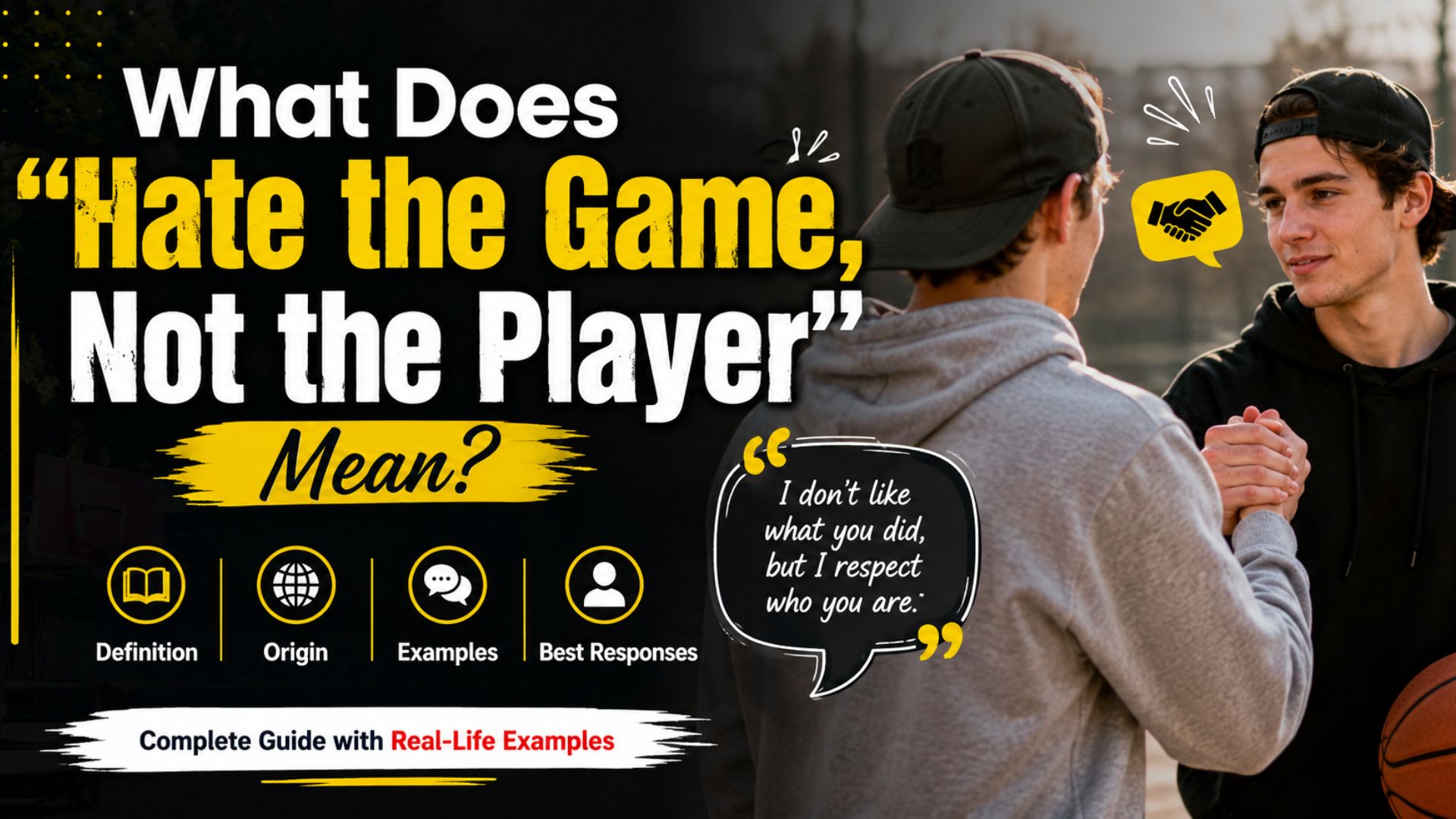 What Does "Hate the Game, Not the Player" Mean? Definition, Origin, Examples & Best Responses