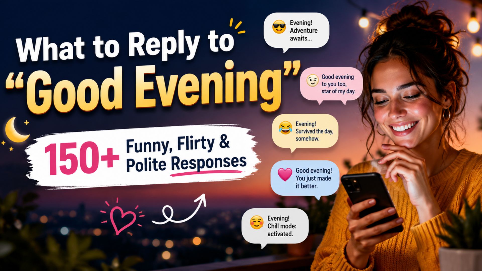 What to Reply to "Good Evening": 150+ Funny, Flirty & Polite Responses