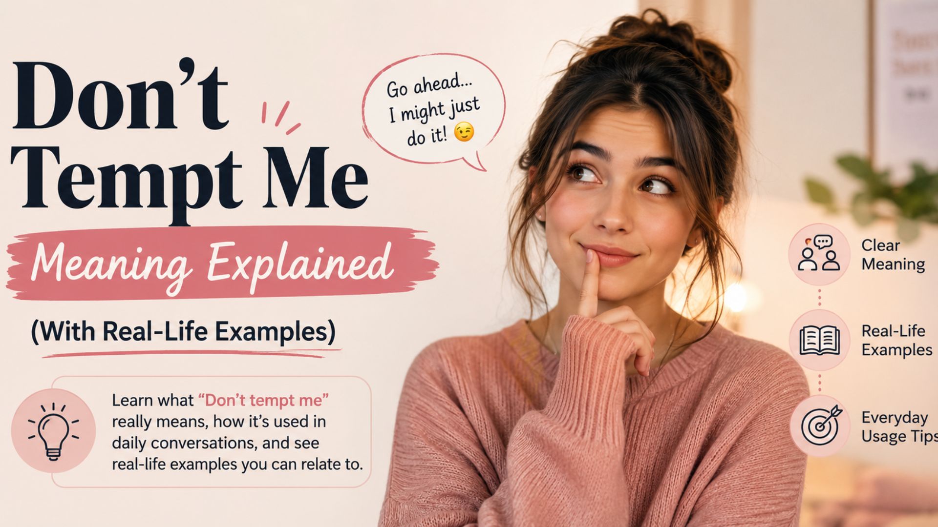 Don’t Tempt Me Meaning Explained (With Real-Life Examples)