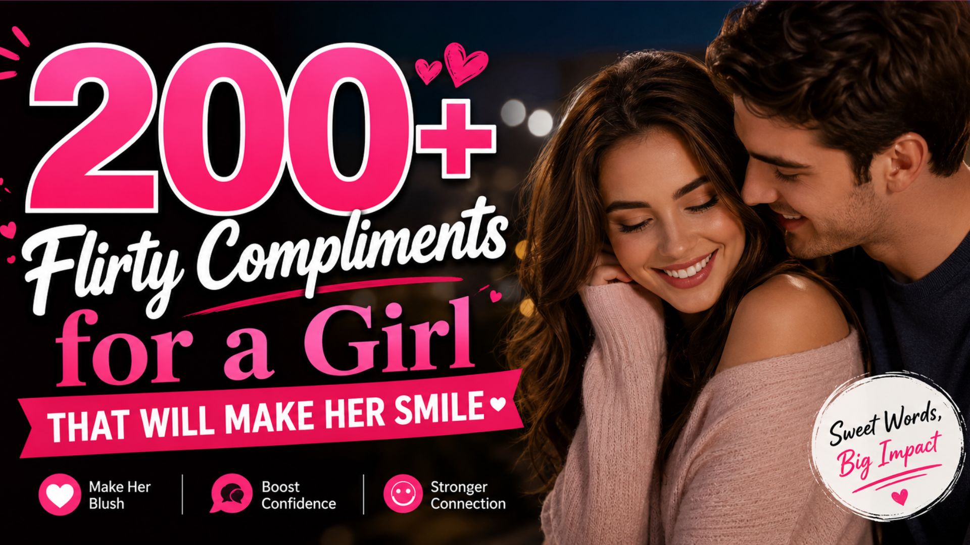 200+ Flirty Compliments for a Girl That Will Make Her Smile