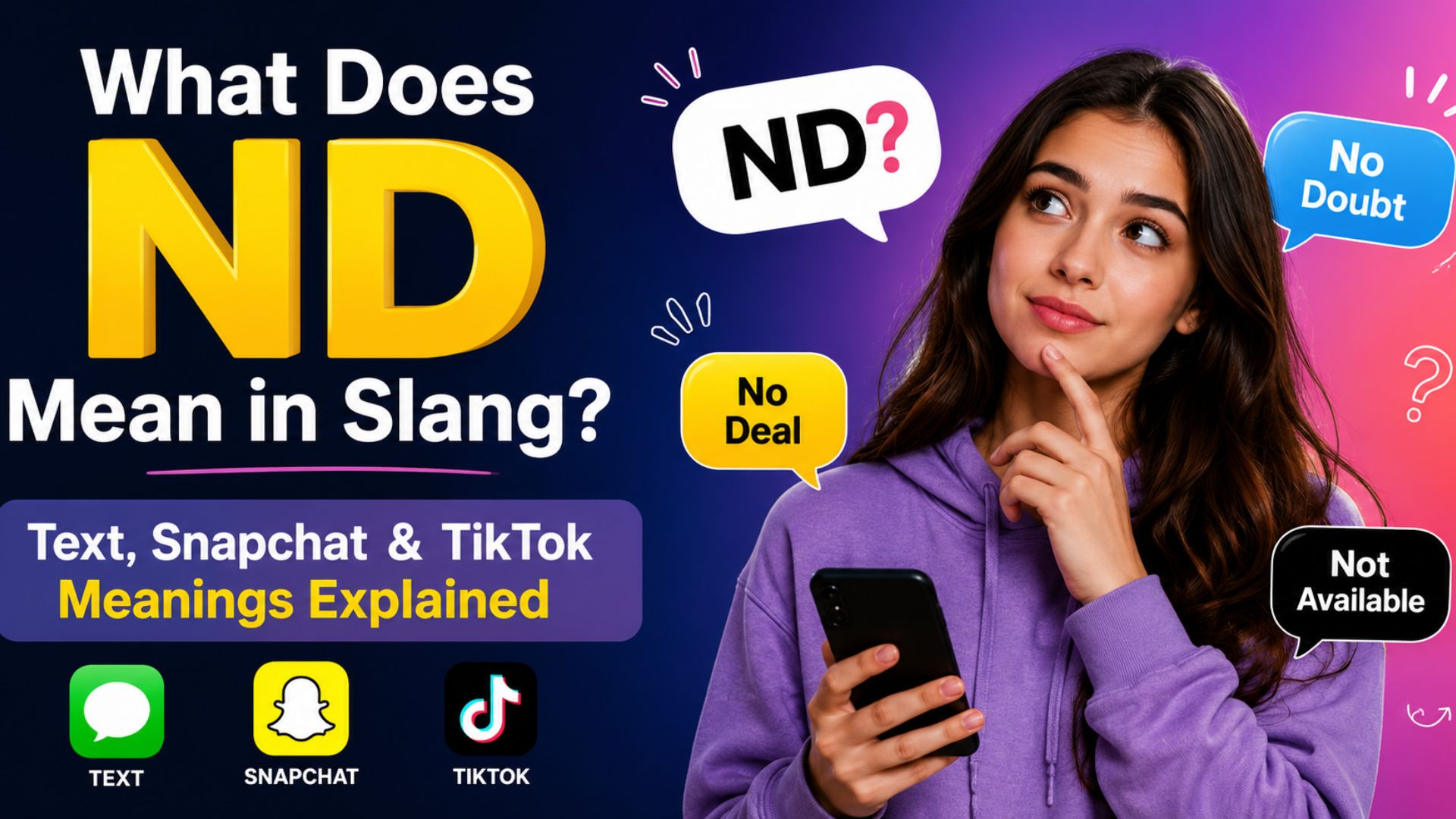 What Does ND Mean in Slang? Text, Snapchat & TikTok Meanings Explained