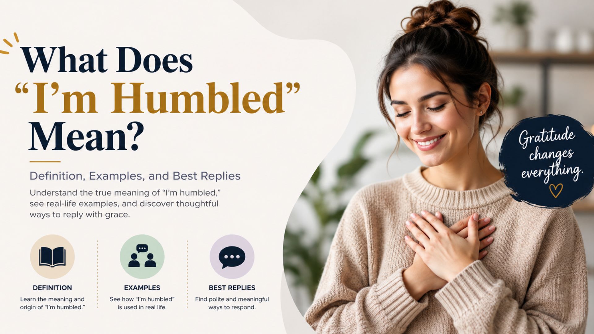 What Does "I'm Humbled" Mean? Definition, Examples, and Best Replies