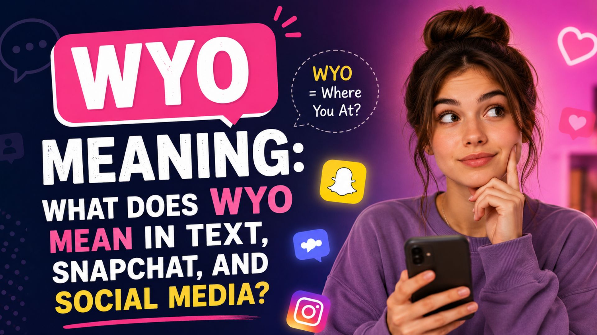 WYO Meaning: What Does WYO Mean in Text, Snapchat, and Social Media?